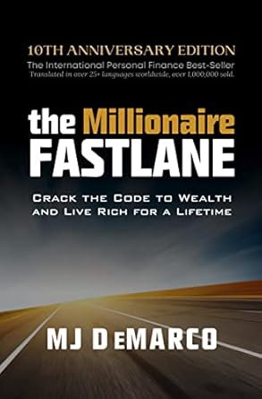 The Millionaire Fastlane: Crack the Code to Wealth and Live Rich for a Lifetime